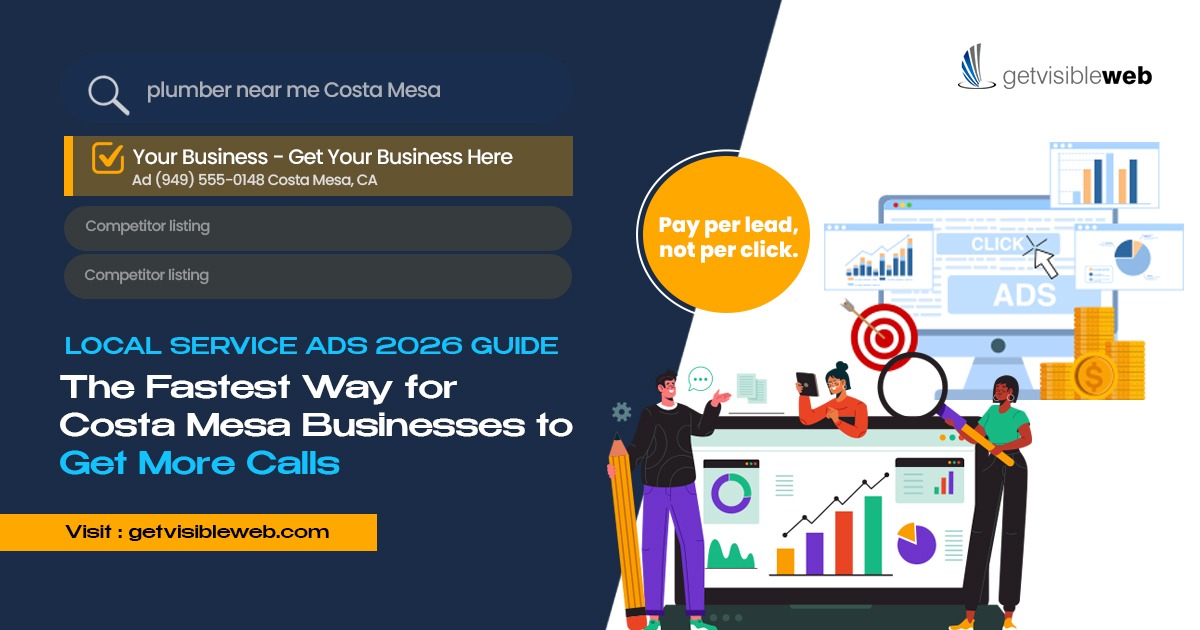 Get More Calls in 2026 The fastest way for Costa Mesa businesses to reach the top of Google search